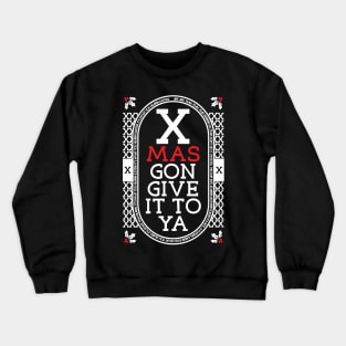 XMAS Gon Give It To Ya DMX Mas Christmas Design Crewneck Sweatshirt